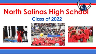 North Salinas High School  Class of 2022  Agenda  Graduation Requirements  Career Exploration