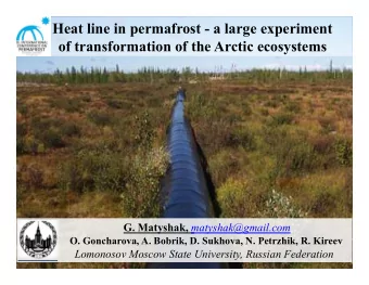 Heat line in permafrost - a large experiment of transformation of the Arctic ecosystems G.