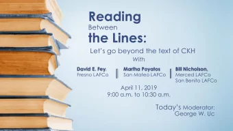 Reading  Between  the Lines:  Lets go beyond the text of CKH  With David E. Fey ,  Martha