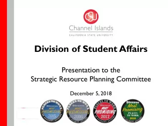 Division of Student Affairs  Presentation to the  Strategic Resource Planning Committee  December