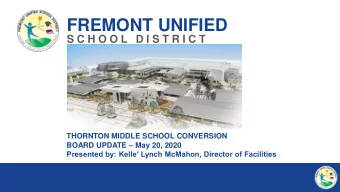 FREMONT UNIFIED  S C H O O L  D I S T R I C T  THORNTON MIDDLE SCHOOL CONVERSION BOARD UPDATE