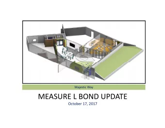 MEASURE L BOND UPDATE  October 17, 2017  Measure L  Overview  Phase 2 Project Update