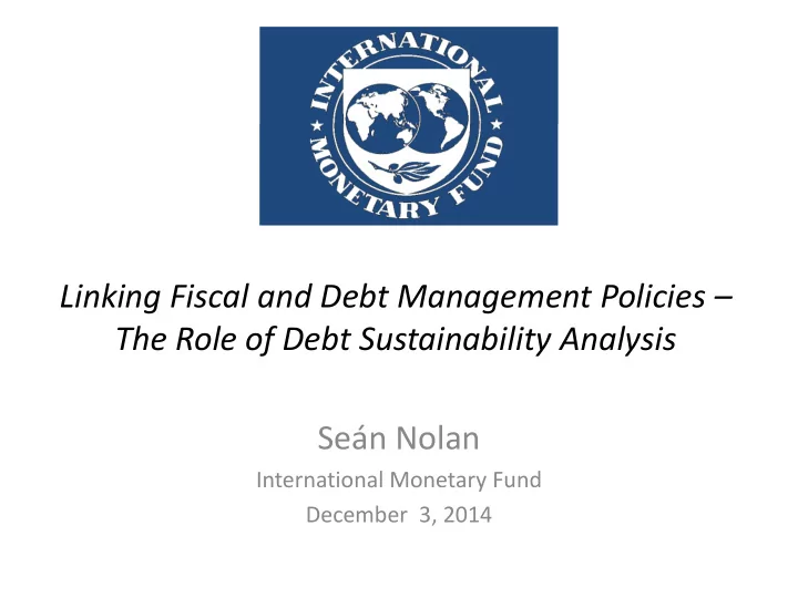 linking fiscal and debt management policies the role of