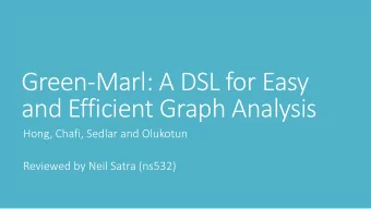 and Efficient Graph Analysis  Hong, Chafi, Sedlar and Olukotun  Reviewed by Neil Satra (ns532)