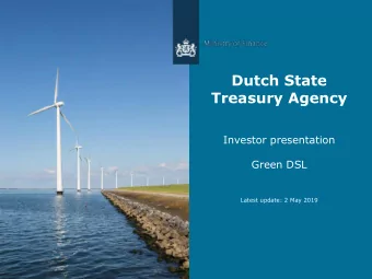 Dutch State  Treasury Agency  Investor presentation  Green DSL  Latest update: 2 May 2019  Green