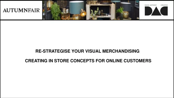 re strategise your visual merchandising creating in store