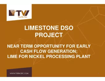 LIMESTONE DSO  PROJECT  NEAR TERM OPPORTUNITY FOR EARLY  CASH FLOW GENERATION;  LIME FOR NICKEL