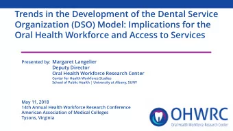 Trends in the Development of the Dental Service  Organization (DSO) Model: Implications for the