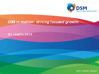 DSM in motion: driving focused growth  Q1 results 2013  Safe harbor statement  This present at ion
