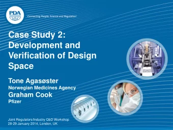 PDA: A Global  Verification of Design  Space  Association  Tone Agasster  Norwegian Medicines