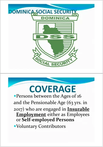 COVERAGE  Persons between the Ages of 16  and the Pensionable Age (63 yrs. in 2017) who are