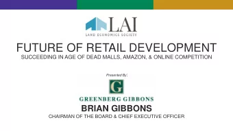 FUTURE OF RETAIL DEVELOPMENT  SUCCEEDING IN AGE OF DEAD MALLS, AMAZON, &amp; ONLINE COMPETITION