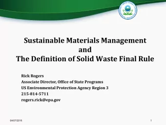 and  The Definition of Solid Waste Final Rule  Rick Rogers  Associate Director, Office of State