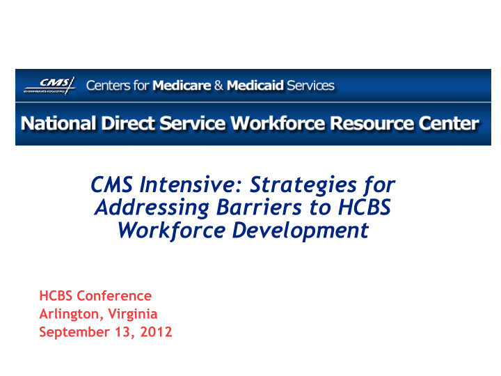 cms intensive strategies for