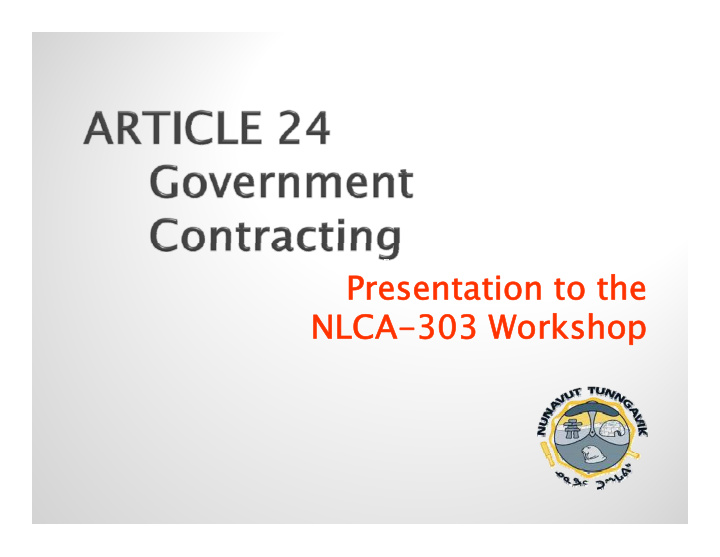 presentation to the presentation to the nlca 303 workshop