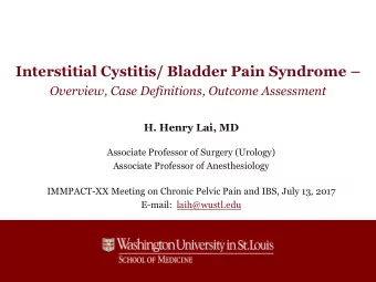 Interstitial Cystitis/ Bladder Pain Syndrome   Overview, Case Definitions, Outcome Assessment