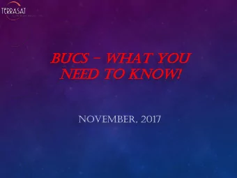 NEED  D TO  O KNOW!  OW!  NOVEMBER, 2017  Terrasat Communications  IBUC  Intelligent  Block