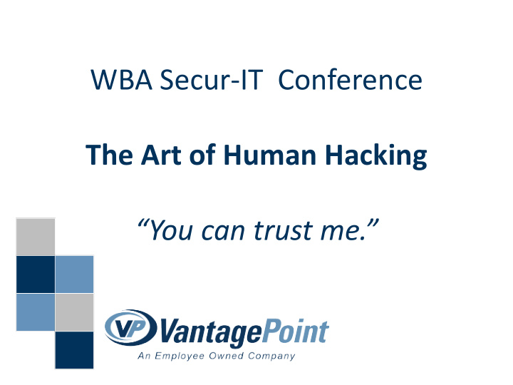 wba secur it conference the art of human hacking you can