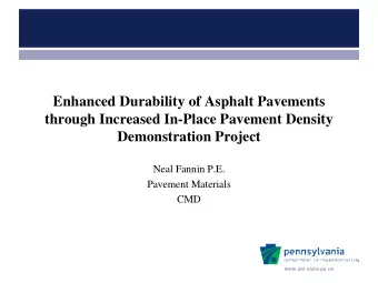 Enhanced Durability of Asphalt Pavements  through Increased In-Place Pavement Density
