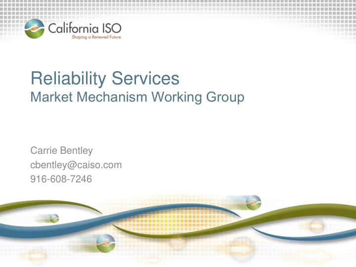 carrie bentley cbentley caiso com 916 608 7246 march 27