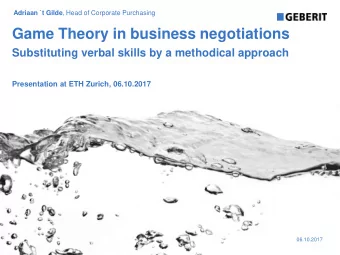 Game Theory in business negotiations  Substituting verbal skills by a methodical approach