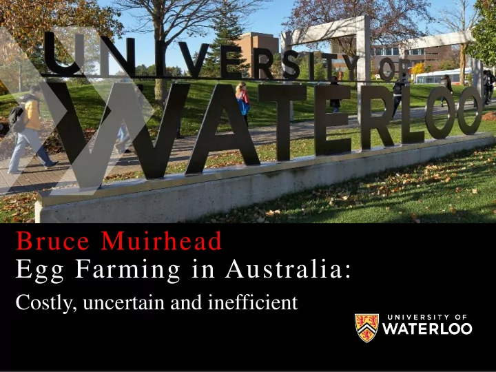 bruce muirhead egg farming in australia costly uncertain