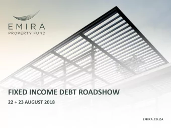 FIXED INCOME DEBT ROADSHOW  22 + 23 AUGUST 2018  EMIRA PROPERTY FUND  1  DMTN PROGRAMME TERMS