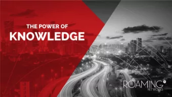 About Us Roaming Networks is one of the leading system integration companies in the ICT field in