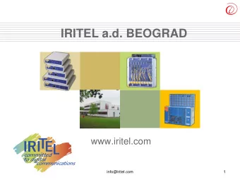 IRITEL a.d. BEOGRAD  www.iritel.com  committed  to digital  communications  info@iritel.com  1