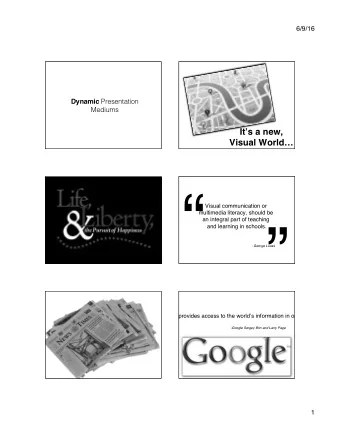 Visual communication or  multimedia literacy, should be  an integral part of teaching