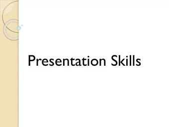 Presentation Skills  What is Presentation?  Presentation is the process of  showing and explaining