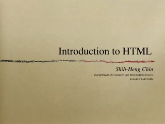 Introduction to HTML  Shih-Heng Chin  Deptartment of Computer and Information Science  Soochow