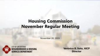 Housing Commission  November Regular Meeting  November 20, 2019  Vernica R. Soto, AICP  Director