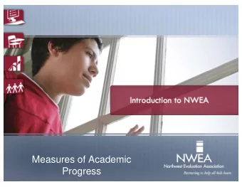 Measures of Academic  Measures of Academic  Progress  Nationwide Presence  Nationwide Presence