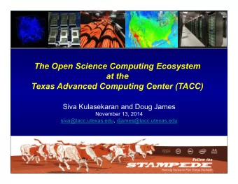 The Open Science Computing Ecosystem  at the Texas Advanced Computing Center (TACC) Siva