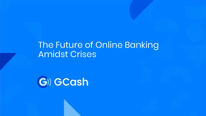 the future of online banking amidst crises