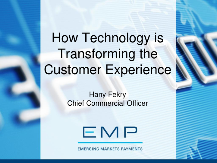 how technology is transforming the customer experience