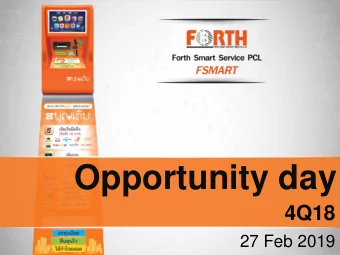Opportunity day 4Q18 27 Feb 2019  Agenda FSMART overview  FSMART Highlight Financial performance