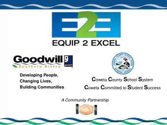 Goodwill Territory  Spans 50 Counties in  AL and GA Goodwills Career Services  Locations: 1