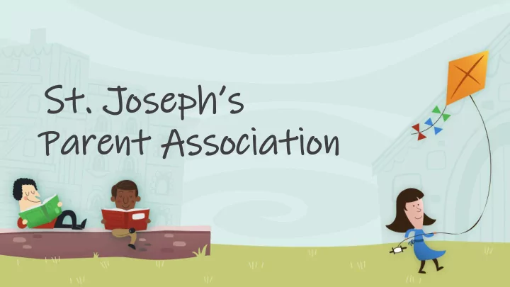 st joseph s pa paren rent a t ass ssoc ocia iation tion