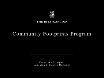 Community Footprints Program  F r a n z i s k a  S t r e i p e r t  L e a r n i n g  &amp;  Q u a l