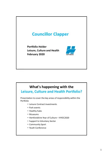 Councillor Clapper Portfolio Holder  Leisure, Culture and Health  February 2020  What's happening
