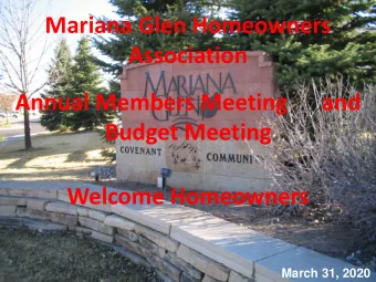 Budget Meeting  Welcome Homeowners  March 31, 2020  AGENDA  Q&amp;A  Elect Board Members  Ratify