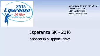 Esperanza 5K - 2016  Sponsorship Opportunities  The Esperanza 5K supports Juntos Servimos,  led by