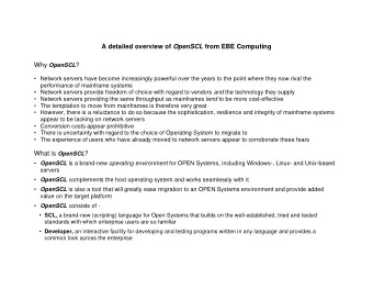 Why OpenSCL ?   Network servers have become increasingly powerful over the years to the point
