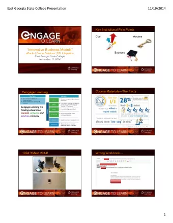 East Georgia State College Presentation  11/19/2014  Key Institutional Pain Points  Cost  Access