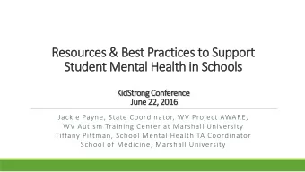 Reso  source  ces  s &amp; Bes  Best P  Practic  ices t  s to  o Su  Support  Stud  udent M  Mental