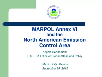 North American Emission  Control Area  Angela Bandemehr  U.S. EPA Office of Global Affairs and