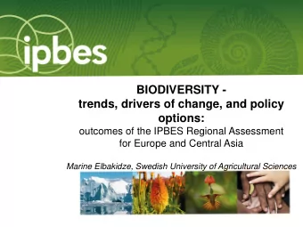 trends, drivers of change, and policy  options:  outcomes of the IPBES Regional Assessment  for