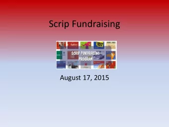 Scrip Fundraising  August 17, 2015  What is Scrip  Fundraising while you shop  Purchase gift